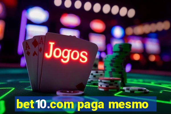 bet10.com paga mesmo